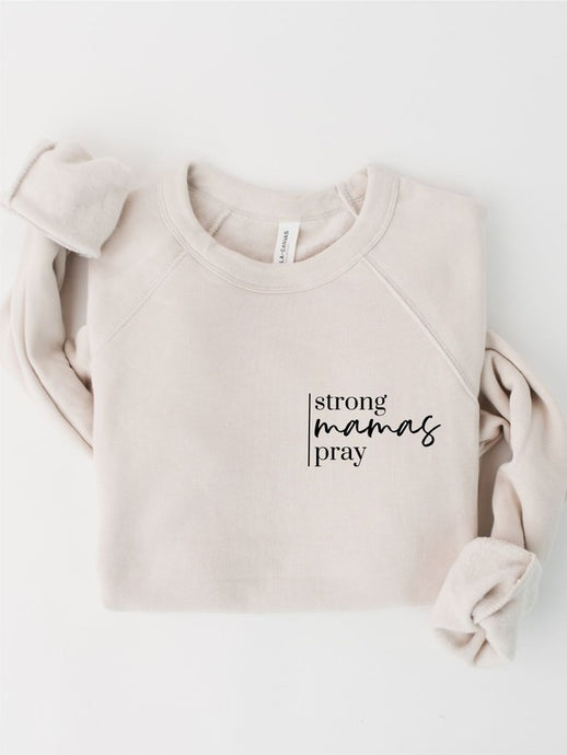 Strong Mamas Pray Graphic Sweatshirt