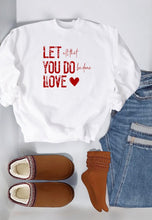 Load image into Gallery viewer, Cre8ed2luv&#39;s Let All You Do Be Done In Love PLUS Graphic Sweatshirt