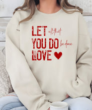 Load image into Gallery viewer, Cre8ed2luv&#39;s Let All You Do Be Done In Love PLUS Graphic Sweatshirt