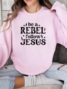 Cre8ed2luv's Be A Rebel Follow Jesus PLUS Crew Graphic Sweatshirt