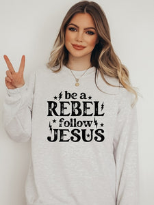 Cre8ed2luv's Be A Rebel Follow Jesus PLUS Crew Graphic Sweatshirt