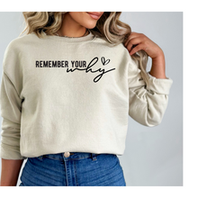 Load image into Gallery viewer, Remember Your Why Graphic Sweatshirt