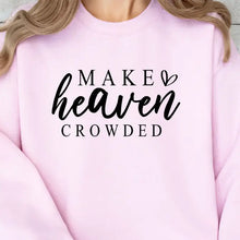 Load image into Gallery viewer, Make Heaven Crowded Graphic Sweatshirt